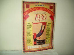 La Storia Del Pallone (Supplemento A La Stampa)  "Sessant'anni Di Mondiali"  1930 - Deportes