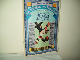 La Storia Del Pallone (Supplemento A La Stampa)  "Sessant´anni Di Mondiali"  1934 - Sport