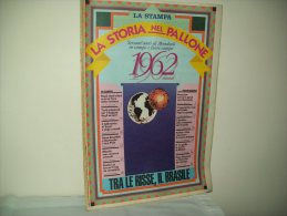 La Storia Del Pallone (Supplemento A La Stampa 1995) "Sessant´anni Di Mondiali"  1962 - Deportes