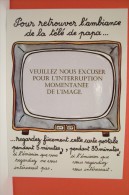 LA TELE DE PAPA  - VEUILLEZ NOUS EXCUSER-  Illustration  -PHILIPPE  CHARRON - Séries TV