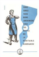 Buvard Vous Serez Tous Bons Jardiniers Avec Les Outils De La Véritable Normande - Landwirtschaft