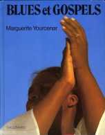 Blues Et Gospels Par Marguerite Yourcenar - Musique