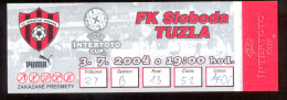 Football  SPARTAK TRNAVA Vs FK SLOBODA TUZLA  Ticket  03.07.2004. UEFA  INTERTOTO CUP - Biglietti D'ingresso