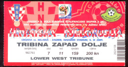 Football  CROATIA  Vs BELARUS  Ticket  LOWER WEST TRIBUNE  05.11.2009. FIFA WORLD CUP 2010.  QUAL - Biglietti D'ingresso
