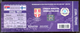 Football  SERBIA Vs FINLAND  Ticket  08.09.2007. UEFA EURO 2008. QUALIFIER - Biglietti D'ingresso