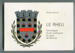 Michel RENOULT Le Rheu Chroniques D’une Commune Du Pays De Rennes 1977 - Bretagne