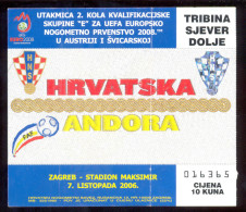 Football CROATIA  Vs ANDORRA  Ticket NORTH DOWN TRIBUNE   07.10.2006.  UEFA EURO 2008. QUAL - Biglietti D'ingresso