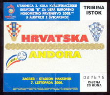 Football CROATIA  Vs ANDORRA  Ticket  EAST TRIBUNE   07.10.2006.  UEFA EURO 2008. QUAL - Biglietti D'ingresso