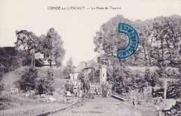 CONDE-sur-L'ESCAUT - La Porte De Tournai - Superbe Carte Animée - Conde Sur Escaut