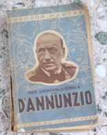 ROMANIA-VIATA AMOROASA SI GENIALA A LUI D ANNUNZIO BY THEODOR MARTAS - Novelas