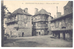 Carte Postale Ancienne Chateldon - Maison Du XVIe Siècle - Chateldon