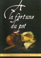 Les Cahiers Des Archives  Du Calvados. LA FORTUNE DU POT   1000 Ans D'histoire De L'alimentation En Basse-Normandie - Cucina & Vini