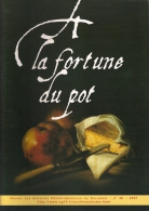 Les Cahiers Des Archives  Du Calvados. LA FORTUNE DU POT   1000 Ans D'histoire De L'alimentation En Basse-Normandie - Cuisine & Vins