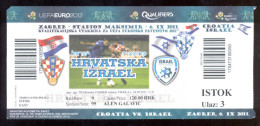 Football  CROATIA Vs ISRAEL HONORARY Ticket  EAST TRIBUNE 06.09.2011. UEFA EURO 2012. QUAL - Eintrittskarten