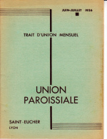 BULLETIN DE L'UNION PAROISSIALE - ST EUCHER - LYON  JUIN -  JUILLET 1936 - Programas