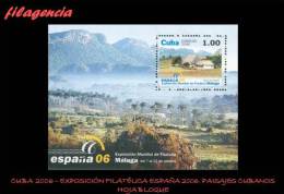 AMERICA. CUBA MINT. 2006 EXPOSICIÓN FILATÉLICA ESPAÑA 2006. PAISAJES CUBANOS. HOJA BLOQUE - Unused Stamps