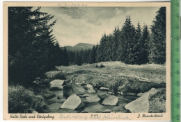 Kalte Bode Und Königsberg, Verlag: L. Mundschenk, Bevensen, Postkarte, Maße: 14,8 X 10,5 Cm, Erhaltung: I-II, Unbenutzt - Schierke