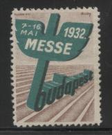 HUNGARY 1932 BUDAPEST INTERNATIONAL TRADE FAIR GERMAN LANGUAGE HM POSTER STAMP CINDERELLA ERINOPHILATELIE - Unused Stamps