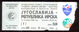 Football  YUGOSLAVIA  Vs REPUBLIC OF IRELAND  Ticket  10.10.1998.  UEFA EURO 2000. QUAL - Tickets & Toegangskaarten