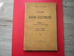 ECOLE DE L'AIR  COURS DE RADIO ELECTRICITE TOME 1 LES BASES DE LA RADIO ELECTRICITE CAPITAINE PIERDET  LIEUTENANT BRENAC - Aviazione