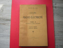 ECOLE DE L´AIR  COURS DE RADIO ELECTRICITE TOME 2 L'EMISSION DES ONDES HERTZIENNES  CAPITAINE PIERDET  LIEUTENANT BRENAC - Aviación