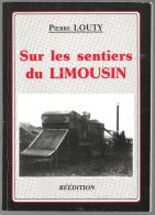 Sur Les Sentiers Du Limousin De Pierre Louty De 1990 Editions De L'amicale De LA VEYTIZOU - Limousin