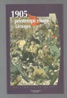 1905 Le Printemps Rouge De Limoges Collectif De 2005 Editions Culture Et Patrimoine En Limousin - Limousin