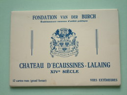 Château D'Ecaussines-Lalaing XIV Siècle ( Fondation Van Der Burch ) Carnet 12 CP Grand ( Zie Foto´s Voor Details ) !! - Ecaussinnes