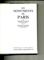 LES MONUMENTS DE PARIS GEORGES HUISMAN GUIDES BLEUS 1966 465 PAGES NOMBREUSES PHOTOS - Paris