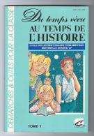 Livre Pédagogique U Temps Du Vécu Au Temps De L'histoire Maternelle Et Cp Crdp Lille  1990 - 0-6 Años