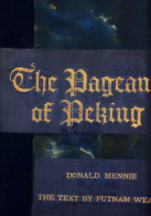 (Chine - China). MENNIE (Donald) & WEALE (Putman). The Pageant Of Peking. Comprising 66 Vandyck Photogravures Of Peking - 1900-1949