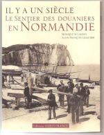 IL Y A UN SIECLE Le SENTIER Des DOUANIERS En NORMANDIE - Normandie