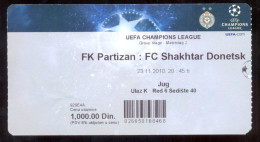 Football PARTIZAN BELGRADE  Vs FC SHAKHTAR Donetsk Ticket  SOUTH TRIBUNE 23.11.2010. UEFA  CHAMPIONS LEAGUE - Match Tickets