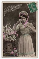 Cpa - Sainte Catherine - Pose D´une Femme Avec Un Bonnet Et Des Fleurs - St. Catherine