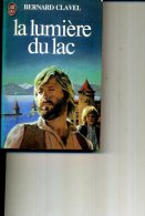 LA  LUMIERE DU LAC  BERNARD CLAVEL 1988 350 PAGES COLL J AI LU - Action