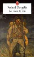 Guerre 14-18 Les Croix De Bois Par Roland Dorgelès - Weltkrieg 1914-18