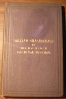 William Shakespeare By His Eminence Cardinal Wiseman - Altri & Non Classificati