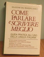 COME PARLARE E SCRIVERE MEGLIO. GUIDA LINGUA ITALIANA  ALDO GABRIELLI 1016 PAGINE - Otros & Sin Clasificación