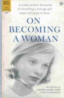 C222 ON BECOMING A WOMAN LOUISE BATES AMES DELL PUBLISHING, 1958 - 1950-Maintenant