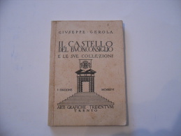 TRENTO IL CASTELLO DEL BUONCONSIGLIO E LE SUE COLLEZIONI 1926 - Kunst, Architektur