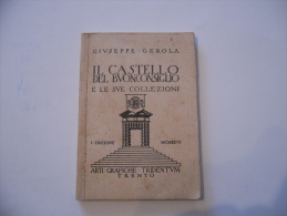 TRENTO IL CASTELLO DEL BUONCONSIGLIO E LE SUE COLLEZIONI 1926 - Kunst, Architectuur