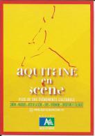 AQUITAINE EN SCENE - Plus De 200 évènements Culturels - Cinema, Musiques, Arts De La Scène, LLvre, Patrimoine,  Expos - Aquitaine