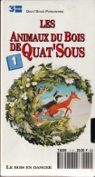 LES ANIMAUX DU BOIS DE QUAT'SOUS 25mm CASSETTE ENFANTS NEUVE SOUS BLISTER VHS COULEUR N°1 AVEC FRANCE 3 LE BOIS EN DANGE - Audio-Video