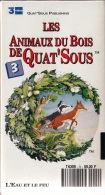 LES ANIMAUX DU BOIS DE QUAT'SOUS 25mm CASSETTE ENFANTS NEUVE SOUS BLISTER VHS COULEUR N°3 AVEC FRANCE 3 L'EAU ET LE FEU - Audio-Video