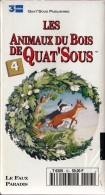 LES ANIMAUX DU BOIS DE QUAT'SOUS 25mm CASSETTE ENFANTS NEUVE SOUS BLISTER VHS COULEUR N°4 AVEC FRANCE 3 LE FAUX PARADIS - Audio-Video