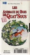 LES ANIMAUX DU BOIS DE QUAT'SOUS 25mm CASSETTE ENFANTS NEUVE SOUS BLISTER VHS COULEUR N°7 AVEC FRANCE 3 AMIS OU ENNEMIS - Audio-Video