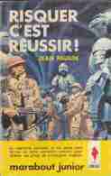 Marabout Junior - MJ 241 - Jean Paulin - Risquer C'est Réussir - Lorraine Et Ses Paras - EO 1963 - TBE - Marabout Junior