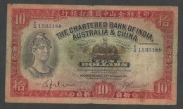 [NC] HONG KONG - THE CHARTERED BANK Of INDIA, AUSTRALIA & CHINA - 10 DOLLARS (1941) - RESTORED - - Hongkong