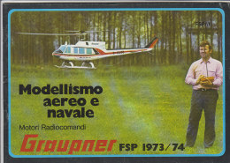 C1300 - CATALOGO MODELLISMO GRAUPNER 1973-74/AEREI/NAVI/MOTORI /RADIOCOMANDI - Italy