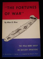 AVIATION Guerre 39-45 WW2 THE FORTUNES OF WAR Allan G. BLUE The 492nd Bomb Group 1967 - 1939-45